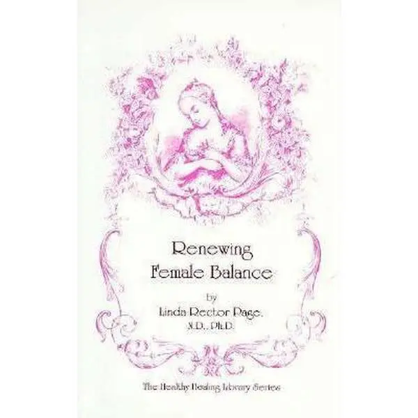USED Book - Renewing Female Balance: Pms, Breast & Uterine Fibroids, Ovarian Cysts, Endometriosis, & More by Linda Page (Paperback) - english