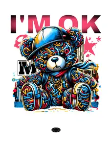 I'm ok teddy bear DTF transfer for t-shirts