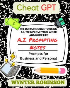 Cheat GPT: A.I. Prompting Cheat Sheets