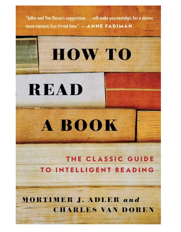How to Read a Book: The Classic Guide to Intelligent Reading