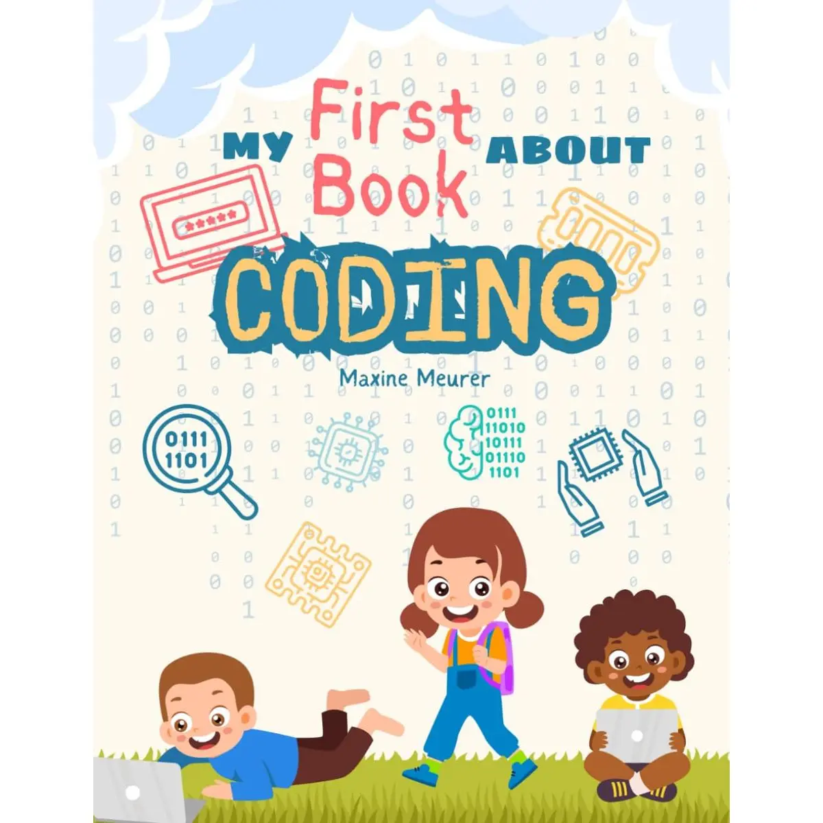 My First Book About Coding: A Fun and Easy Introduction to Programming for Kids Ages 5-11 Paperback – Large Print, August 1, 2024