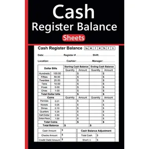 Cash Register Balance Sheets: Simple Daily Drawer Count Log Book For Cashier | Organized Coin, Currency, And Deposit Record Forms