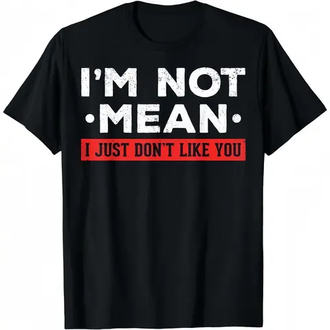Men's Cotton Short-Sleeve Round Neck Funny T Shirt - Comedic Slogan "I'm Not Mean, I Don't Like You Mean People", Unconventional Menswear Top, Humor-Themed Slogan T-Shirts, Spring Summer Wear, Gag Gift for Him
