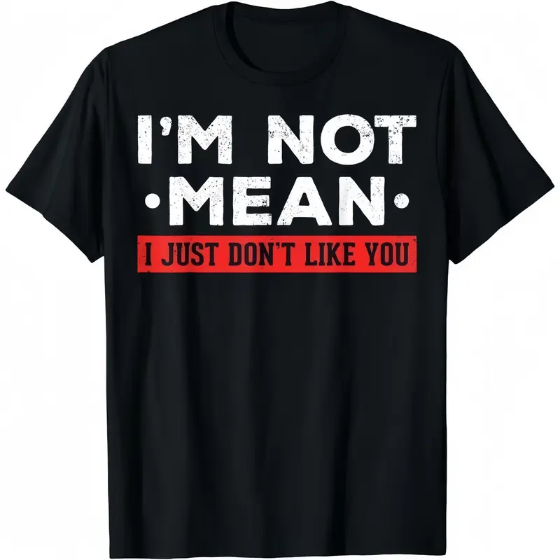 Men's Cotton Short-Sleeve Round Neck Funny T Shirt - Comedic Slogan "I'm Not Mean, I Don't Like You Mean People", Unconventional Menswear Top, Humor-Themed Slogan T-Shirts, Spring Summer Wear, Gag Gift for Him