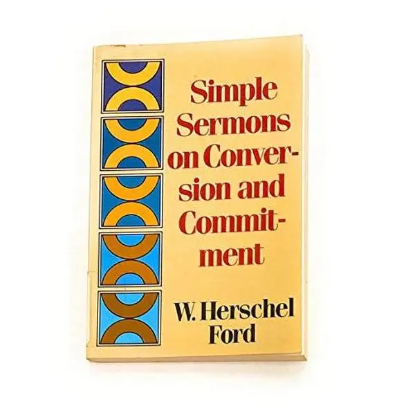 USED-Simple Sermons on Conversion and Commitment by W. Herschel Ford (Paperback)