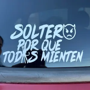 Soltero Porque Todas Mienten White Vinyl Decal Bold Statement Piece for Walls Windows or Smooth Surfaces Personalized Decor