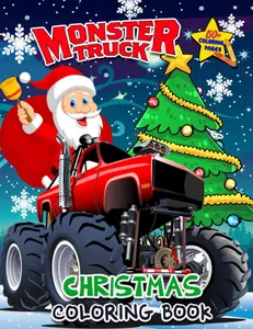 Christmas Coloring Book: Monster Truck Coloring Book With 50+ Jumbo Colouring Pages for Relaxation