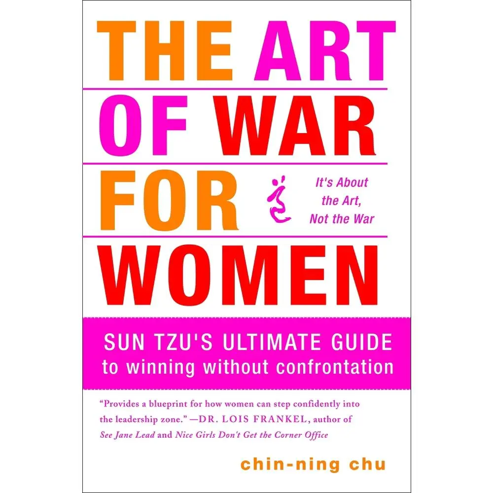 USED-Soft Business & Management Book: The Art of War for Women - Sun Tzu's Guide to Winning Without Confrontation by Chin-Ning Chu (2010 Edition, Paperback, 224 Pages, 0.71 lbs), Good/Like New