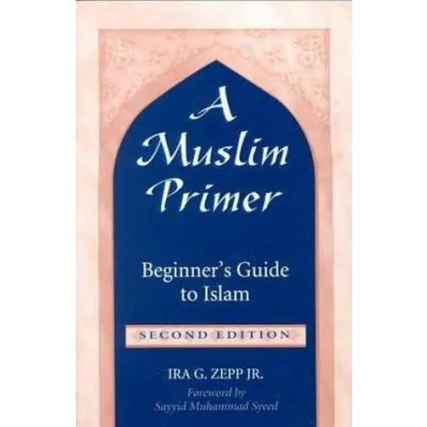USED Book - A Muslim Primer: A Beginner's Guide to Islam by Zepp, Ira G. (Paperback) - english