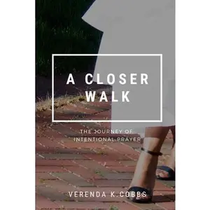 USED-A Closer Walk: The Journey of Intentional Prayer by Cobbs, Verenda K. (Paperback)