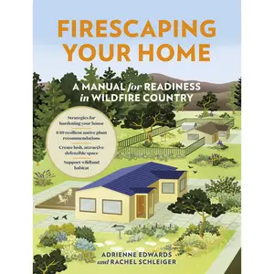 Firescaping Your Home by Adrienne Edwards, Rachel Schleiger [Paperback Book]