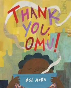 USED-Thank You, Omu! (Caldecott Honor Award Winner) by Mora, Oge (Hardcover)