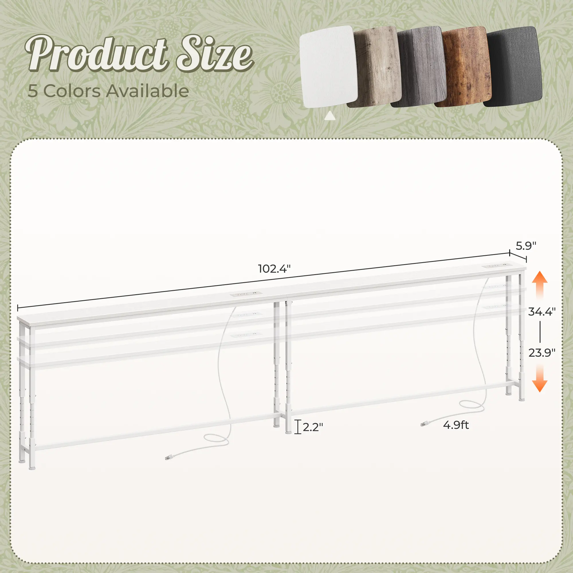 23.9’’-34.4’’ Height Adjustable, 102.4 Inch, White