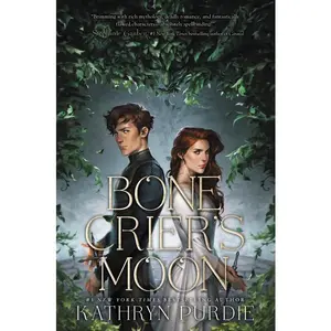 Bone Crier's Moon by Kathryn Purdie [Paperback Book]