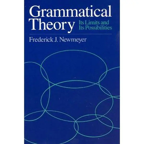 USED-Grammatical Theory: Its Limits and Its Possibilities by Newmeyer, Frederick J. (Paperback)