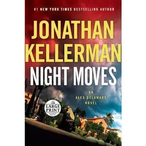 USED-Night Moves: An Alex Delaware Novel by Kellerman, Jonathan (Paperback)
