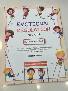 Emotional Regulation For Kids Paperback: 30+ Fun Activities for Positive Thinking, Self-Awareness, Social-Emotional Learning & Coping Techniques via CBT Exercises