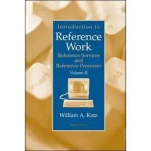 USED-Introduction to Reference Work, Vol. 2: Reference Services and Reference Processes, 8th Edition by William Katz (Hardcover)