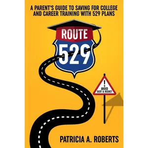USED Book - Route 529: A Parent's Guide to Saving for College and Career Training with 529 Plans by Roberts, Patricia A. (Paperback) - english