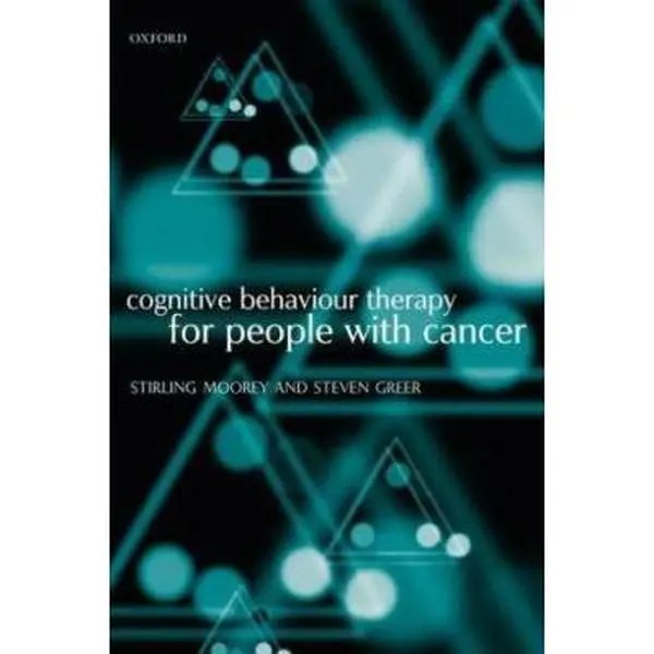 Used Book - Cognitive Behaviour Therapy for People with Cancer (Paperback, English) by Moorey, Stirling - Mental Health Guide for Oncology Patients with Clinical Setting & Commonsense Approach