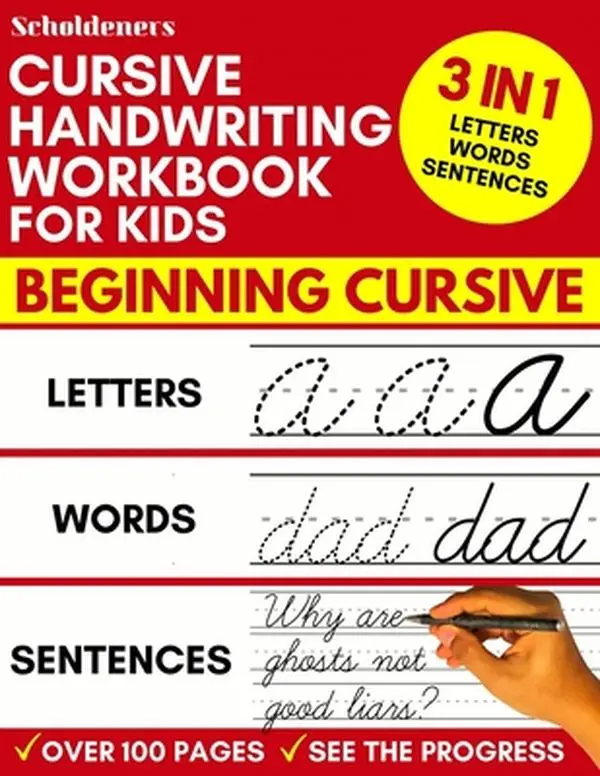 Cursive Handwriting Workbook for Kids: 3-in-1 Writing Practice Book to Master Letters, Words & Sentences -- Scholdeners, Paperback
