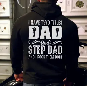 I Have Two Titles Dad And Step-Dad Hoodie