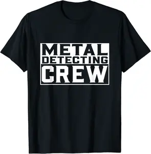 Metal Detecting Crew Metal Detector Detectorist T-Shirt - Antonplonka Shop 58B0BWSCGBSR