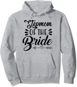 Stepmom Of The Bride Wedding Party Family Bridal Shower Pullover Hoodie - Diegoort Shop 77B0D1HDQ7F7