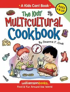 USED-The Kids' Multicultural Cookbook (Kids Can!) by Deanna F. Cook (Paperback)