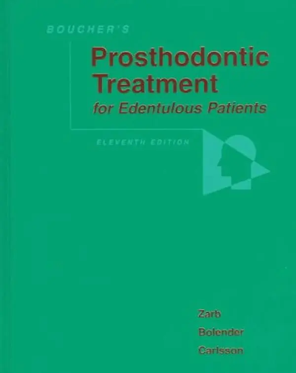 USED-Boucher's Prosthodontic Treatment for Edentulous Patients (11th Edition) by George A. Zarb BchD(Malta)  DDS  MS(Michigan)  FRCD(Canada) (Hardcover)