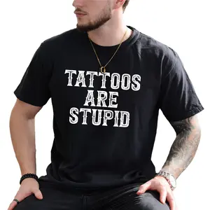 Tattoos Are Stupid Shirt, Tattoos Are Trashy Graphic Printed Tee, Tattoo Addict Shirt, Funny Tatted Men T-shirt, Sarcastic Joke Tattoos T-shirt, Tattoos Lover Tee, Comfy Fabric Graphic Tee, Men's Top, Menswear, Comfy Fabric Relaxed Tee
