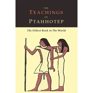 The Teachings of Ptahhotep: The Oldest Book in the World Paperback – February 8, 2016