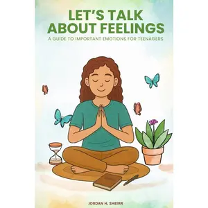 Let’s Talk About Feelings: A Guide to Important Emotions for Teenagers Paperback – September 18, 2025
