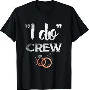I Do Crew Wedding Bride Groom Funny T shirt Tee Diamond Ring T-Shirt