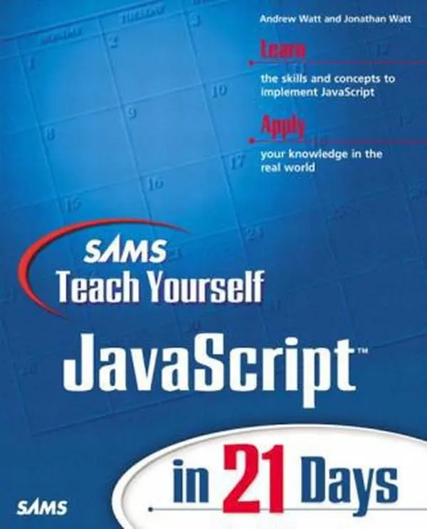 USED-Sams Teach Yourself JavaScript in 21 Days by Watt, Jonathan A. (Paperback)