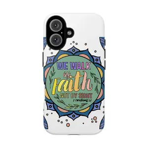 Phone Case — "We Walk by Faith, Not by Sight" Inspirational Christian Protective Case
