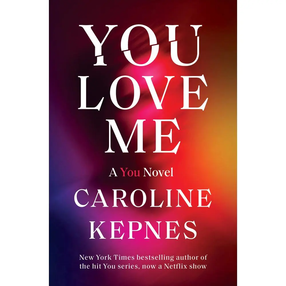 Used Literature Book - "You Love Me: A You Novel" by Caroline Kepnes (2021 Edition Hardcover, English, New York Times Bestseller), Books
