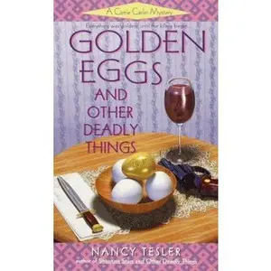USED-Golden Eggs and Other Deadly Things (Carrie Carlin Mystery) by Nancy Tesler (Unknown)