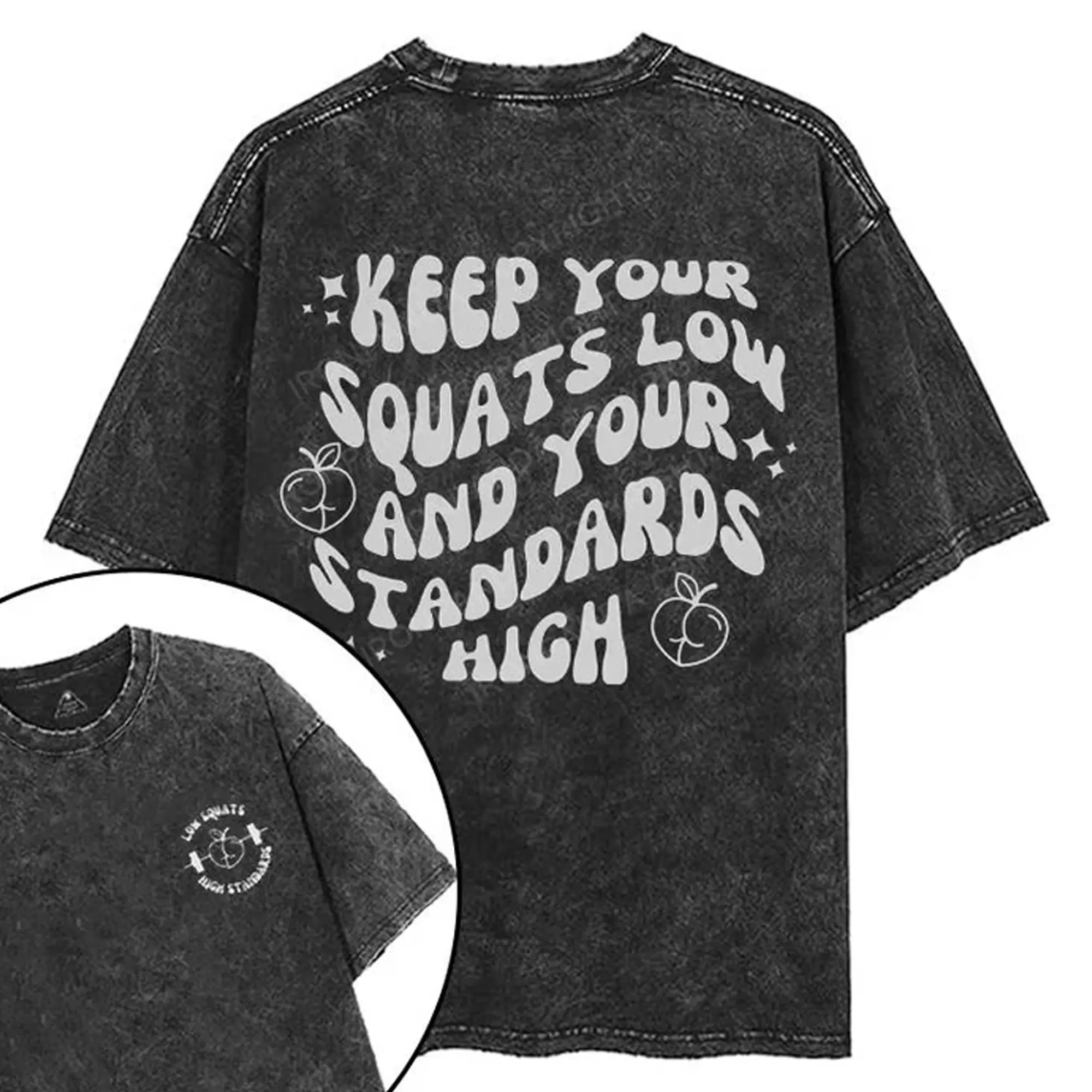 Keep Your Squats Low And Your Standards High Printed Gym Shirt, Washed T-Shirt, Oversized 5XL Graphic Gym Shirt, Vintage Washed Tee Cotton, Fit Top
