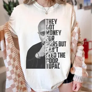 Vintage Tupac T-Shirt, They Got Money For War But Can't Feed The Poor 2pac Shirt, Money for Wars Not the Poor Gift for Mom, Gift For Her Him