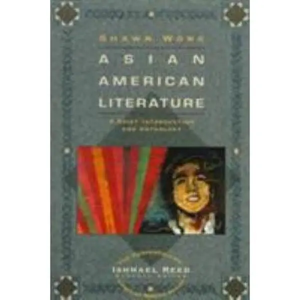 USED-Asian American Literature: A Brief Introduction and Anthology by Wong, Shawn (Paperback)