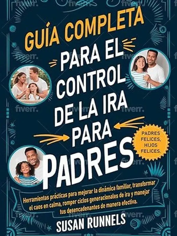 Guia Completa Para el Control de la Ira para Padres