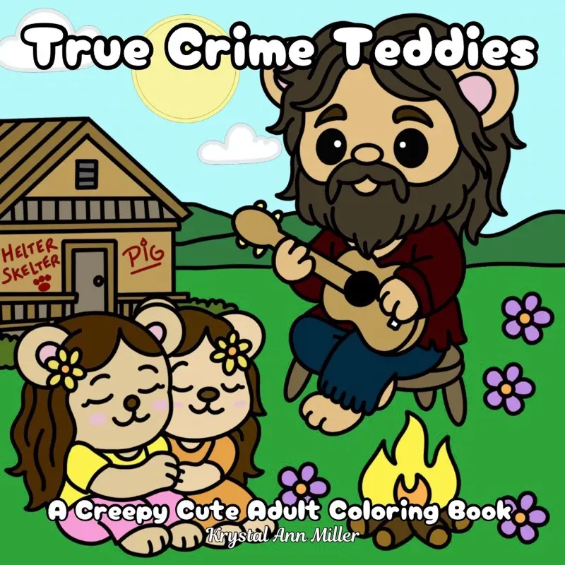 True Crime Teddies – Cute & Creepy Teddy Bear Coloring Book | Kawaii Bold & Easy Hand Drawn Coloring Pages for Adults & Teens