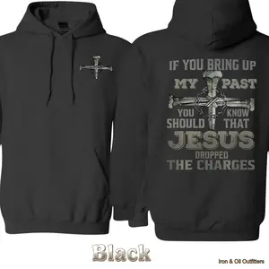 Jesus Dropped The Charges Hoodie - Bold Christian Cross And Nails Graphic , If You Bring Up My Past Quote , Faith Based Religious Hoodie , Comfortable Unisex Pullover , Christian Gift , Everyday Wear Casual