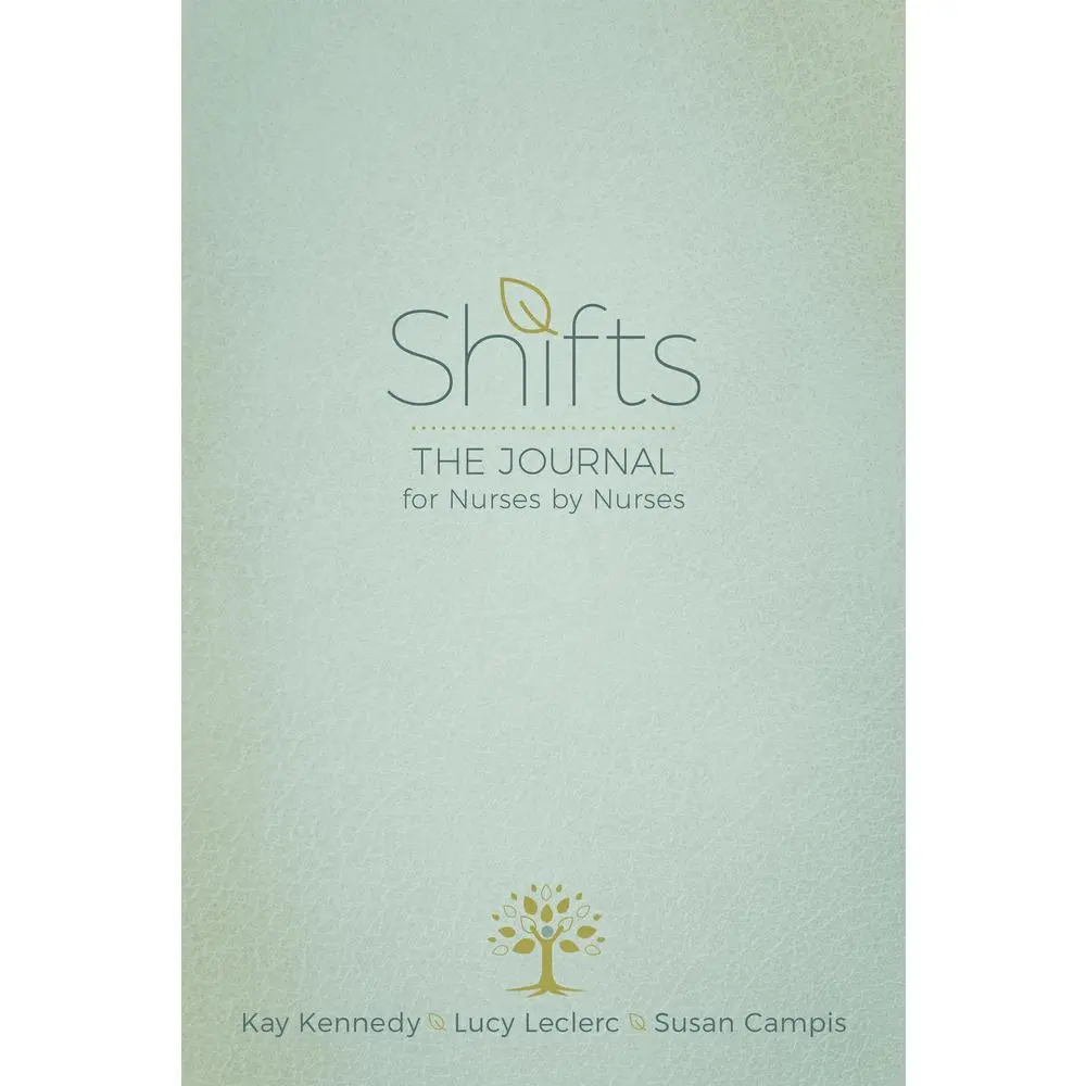 Used Paperback Journal - Shifts: The Nurses' Self-Care Notebook by Nurses (2021 Edition, Soft Covers, English Text, 0.5 lb, Like New) by Kay Kennedy et al. - Aids Nursing Professionals to Improve Focus on Self-Care