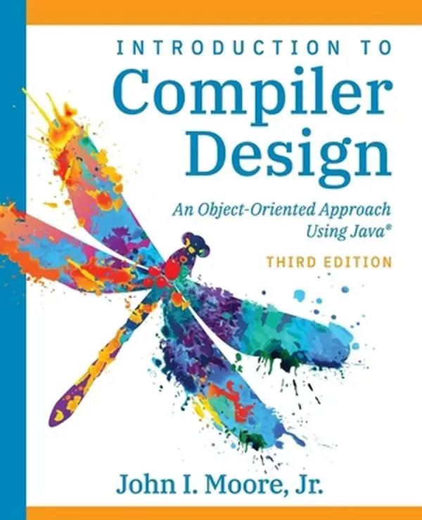 USED-Compiler Design Using Java(R): An Object-Oriented Approach by Moore, John I. (Paperback)