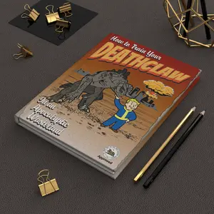 How to Train Your Deathclaw in an Apocalyptic Wasteland Hardcover Journal New Vegas Fan Notebook 150 Lined Pages Durable Stylish Writing Companion for Gamers
