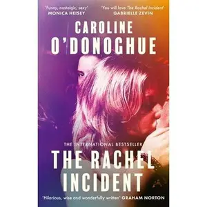 USED Book - The Rachel Incident: 'if You've Ever Been Young, You Will Love the Rachel Incident Like I Did' (Gabrielle Zevin) - The International Bestseller by O'Donoghue, Caroline (Paperback) - english