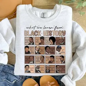What We Learn From Black History Sweatshirt Black History Month Crewneck, African American Education Pride Outfit, Inspirational Cultural Heritage Gift