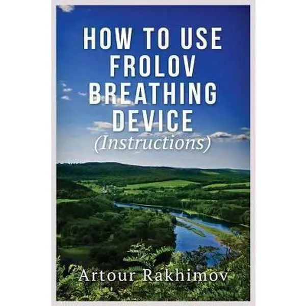 USED-How to Use Frolov Breathing Device (Instructions) by Rakhimov, Artour (Paperback)